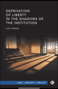 Shows book Deprivation of Liberty in the Shadow of The Institutions by Lucy Series